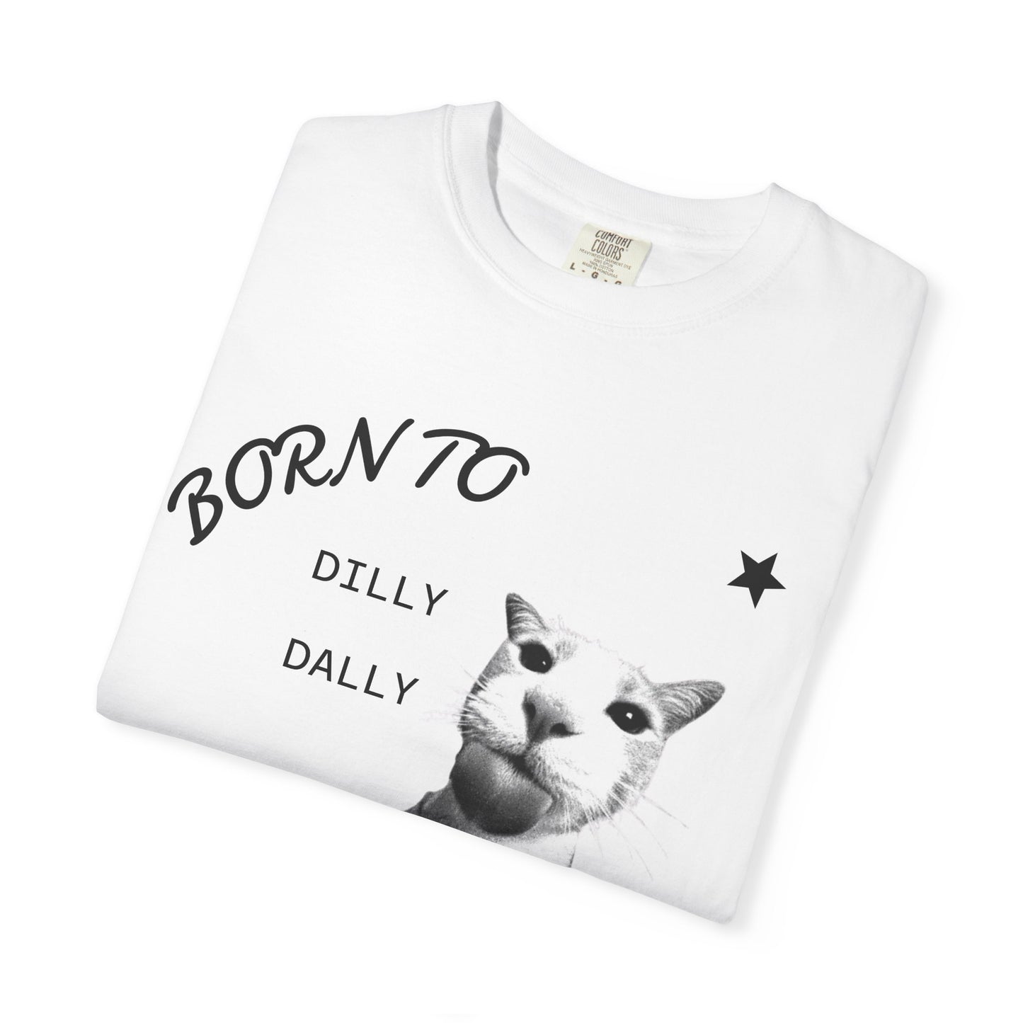 Born to Dilly Dally, Forced to Lock In Cat T-Shirt