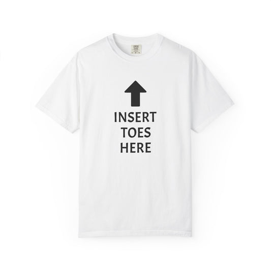 Insert Toes Here T-Shirt