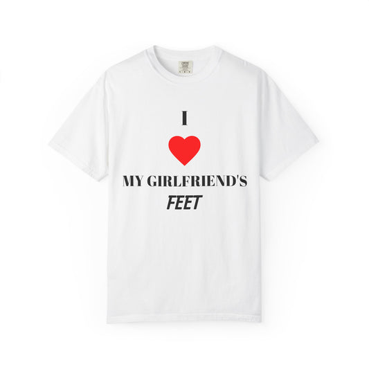 I  My Girlfriend's Feet T-Shirt