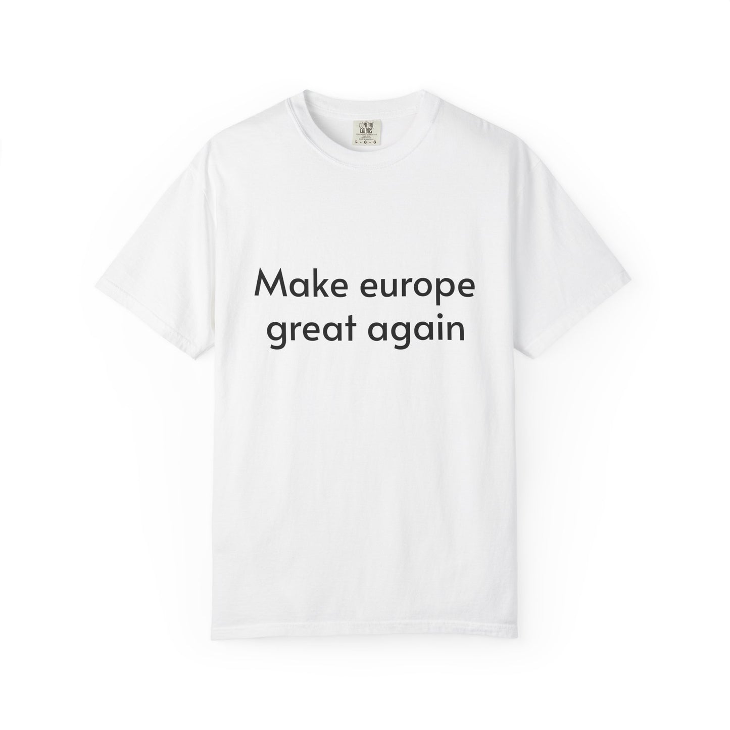 Make Europe Great Again T-Shirt