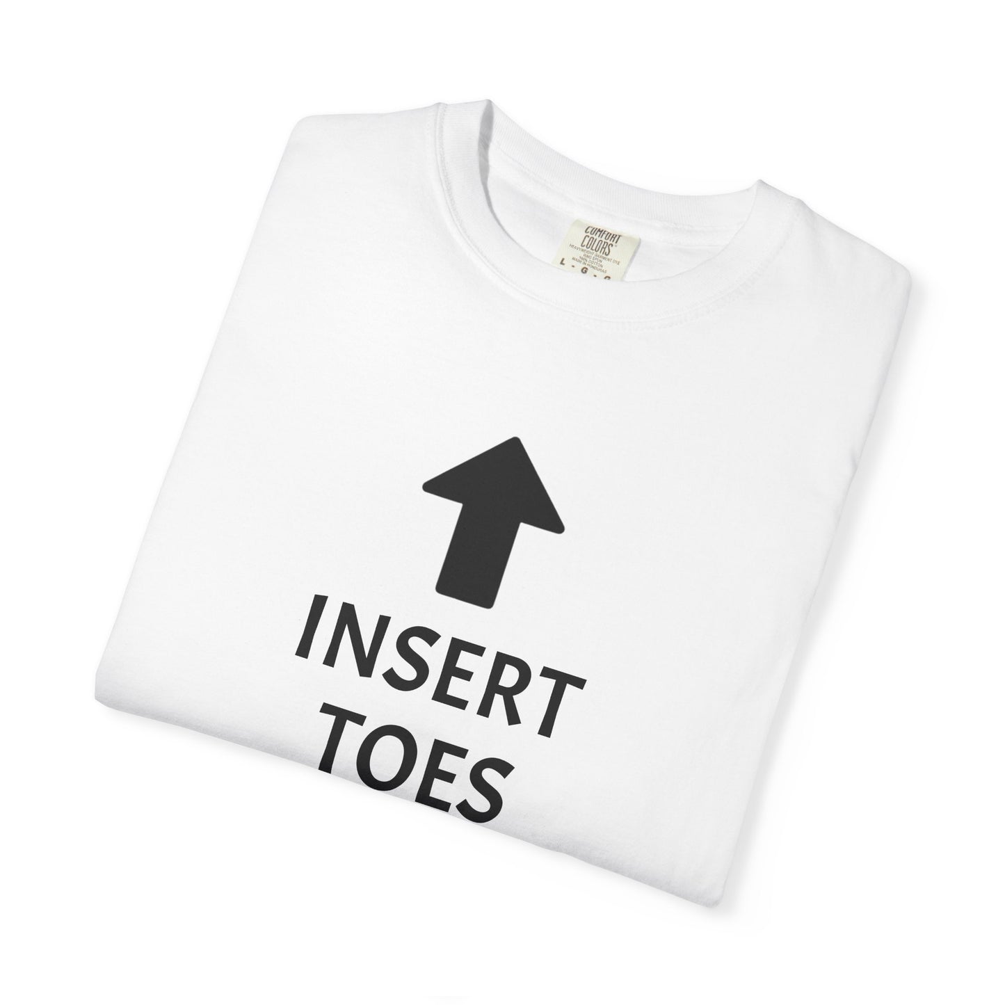Insert Toes Here T-Shirt